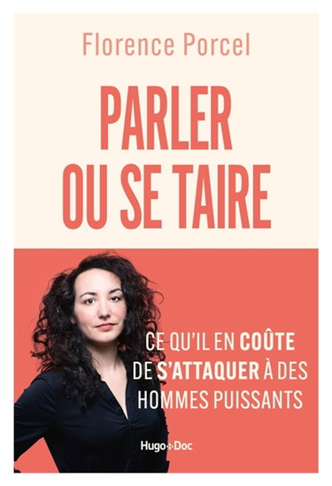Couverture de Parler ou se taire : ce qu'il en coûte de s'attaquer à des hommes puissants