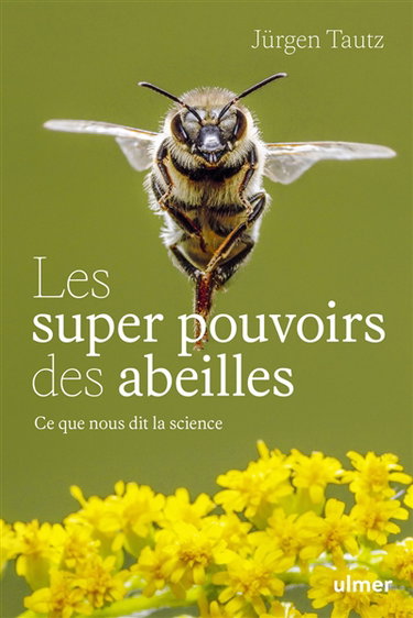 Couverture de Les super pouvoirs des abeilles : ce que nous dit la science
