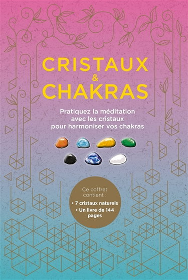Couverture de Cristaux & chakras : pratiquez la méditation avec les cristaux pour harmoniser vos chakras