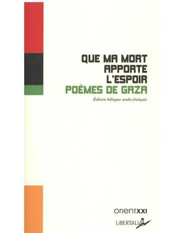 Couverture de Que ma mort apporte l'espoir : poèmes de Gaza