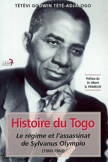 Couverture de Histoire du Togo. Vol. 2. Le régime et l'assassinat de Sylvanus Olympio (1960-1963)