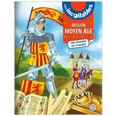 Couverture de Les incollables : mission Moyen Age : mes énigmes en stickers