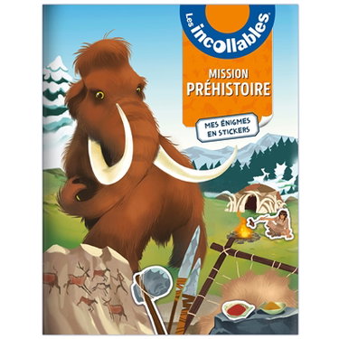 Couverture de Les incollables : mission préhistoire : mes énigmes en stickers