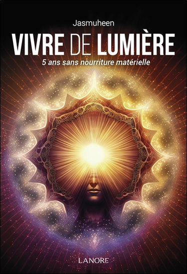 Couverture de Vivre de lumière : 5 ans sans nourriture matérielle