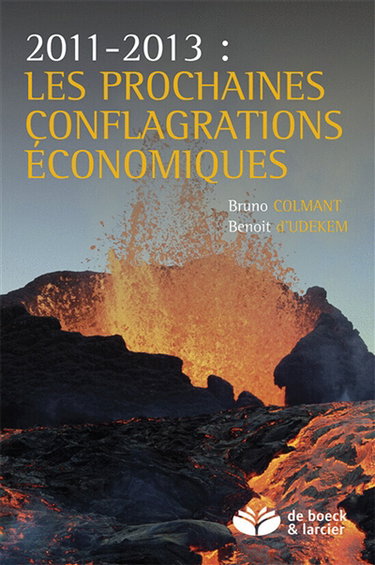 Couverture de 2011-2013 : les prochaines conflagrations économiques
