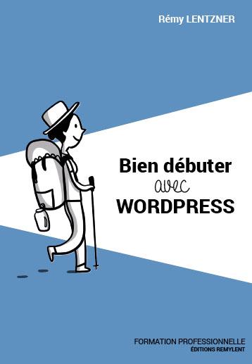 Couverture de Bien débuter avec Wordpress