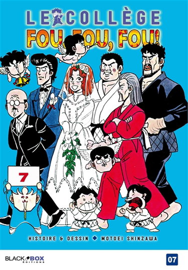 Couverture de Le collège fou, fou, fou ! : high school ! Kimengumi. Vol. 7. Technique ultime, je t'invoque !