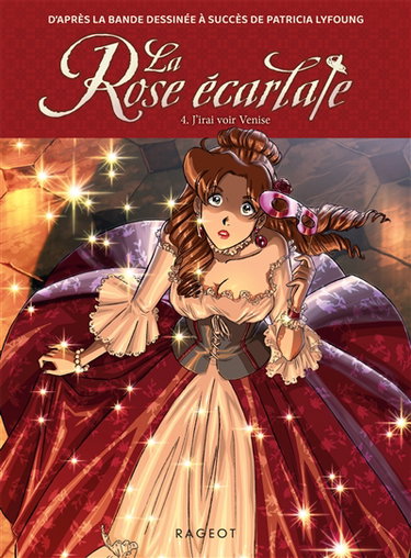Couverture de La rose écarlate. Vol. 4. J'irai voir Venise par Patricia Lyfoung