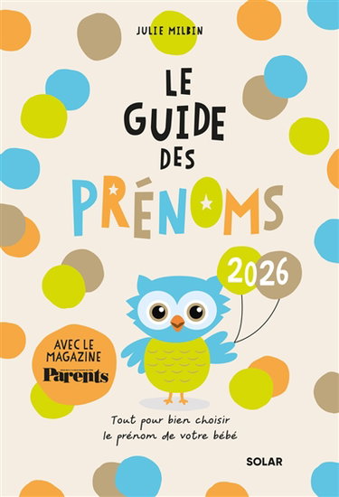 Couverture de Le guide des prénoms 2026 : tout pour bien choisir le prénom de votre bébé