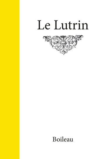 Couverture de Le lutrin : poème héroï-comique