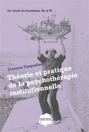 Couverture de Théorie et pratique de la psychothérapie institutionnelle