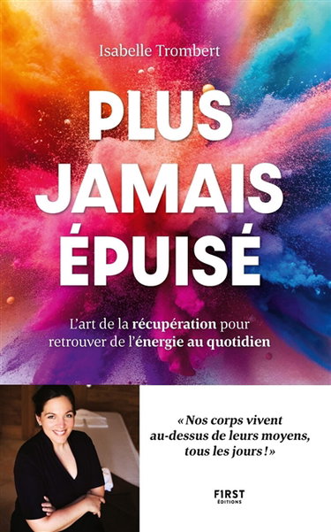 Couverture de Plus jamais épuisé : l'art de la récupération pour retrouver de l'énergie au quotidien