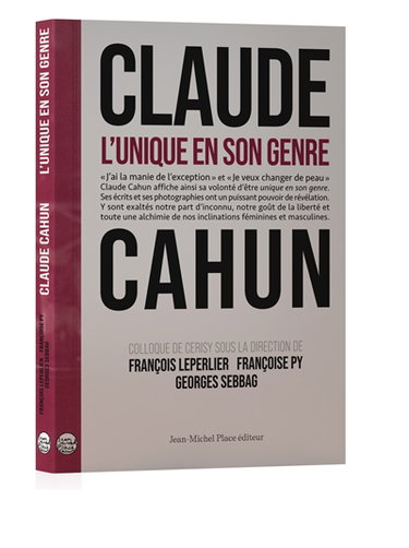 Couverture de Claude Cahun : l'unique en son genre