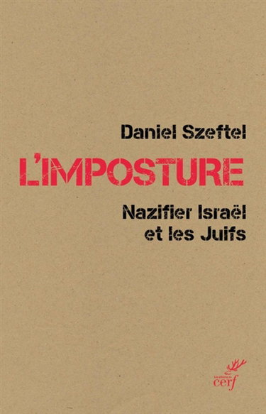 Couverture de L'imposture : nazifier Israël et les Juifs