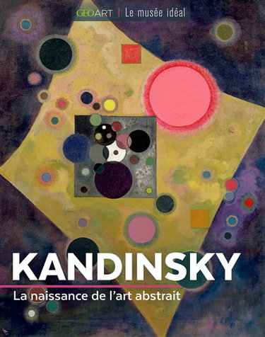 Couverture de Kandinsky : la naissance de l'art abstrait