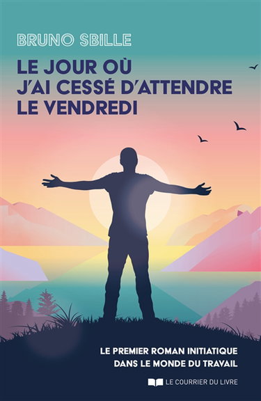 Couverture de Le jour où j'ai cessé d'attendre le vendredi