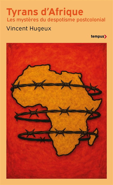 Couverture de Tyrans d'Afrique : les mystères du despotisme postcolonial