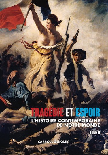 Couverture de Tragédie et espoir : l'histoire contemporaine de notre monde. Vol. 2. Du bouleversement de l'Europe au futur en perspective