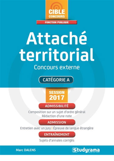 Couverture de Attaché territorial, concours externe : catégorie A : session 2017