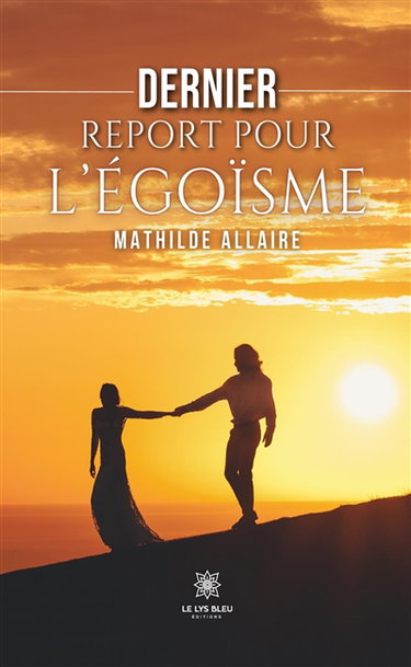 Couverture de Dernier report pour l’égoïsme