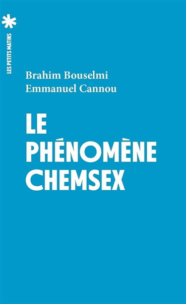 Couverture de Ce que le chemsex dit de nous : solitude, drogues et dérives contemporaines