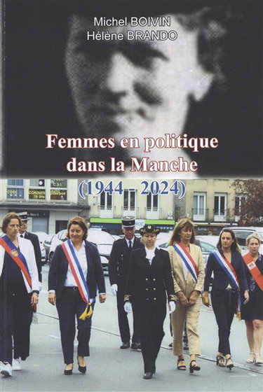 Couverture de Femmes en politique dans la Manche (1944-2024)