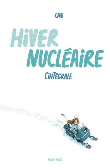 Couverture de Hiver nucléaire : L'intégrale