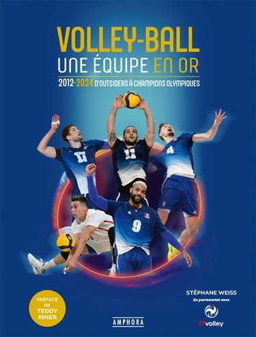 Couverture de Volleyball, une équipe en or : 2012-2024 : d'outsiders à champions olympiques