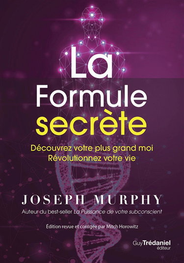 Couverture de La formule secrète : découvrez votre plus grand moi, révolutionnez votre vie