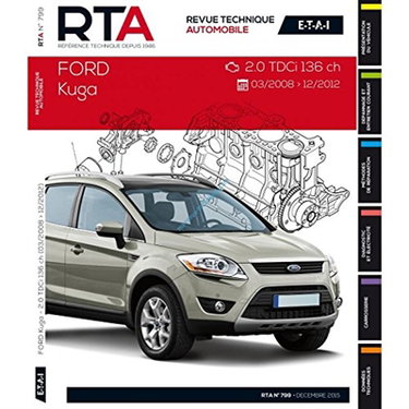 Couverture de Revue technique automobile, n° B799. Ford Kuga (03/2008-12/2012) 2.0 TDCi 136 ch