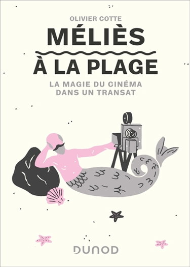 Couverture de Méliès à la plage : la magie du cinéma dans un transat