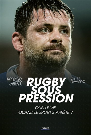 Couverture de Rugby sous pression : quelle vie quand le sport s'arrête ?