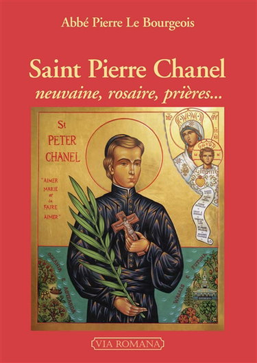 Couverture de Saint Pierre Chanel : neuvaine, rosaire, prières...
