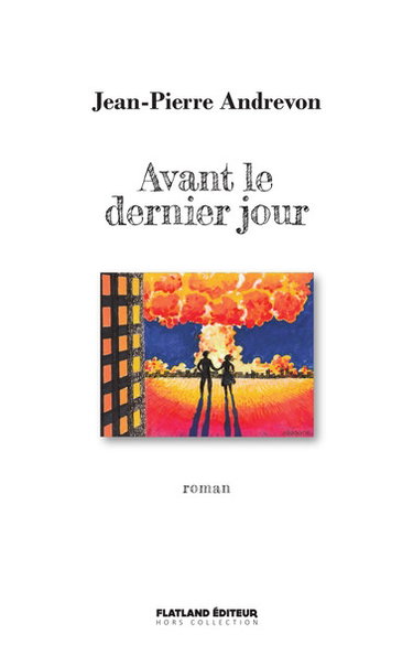 Couverture de Avant le dernier jour : scénario d'un film à faire