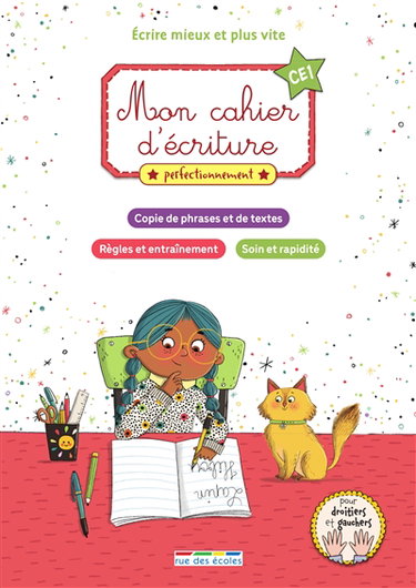 Couverture de Mon cahier d'écriture perfectionnement CE1 : écrire mieux et plus vite : copie de phrases et de textes, règles et entraînement, soin et rapidité
