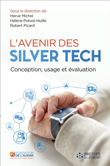 Couverture de L'avenir des silver tech : conception, usage, évaluation