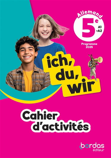 Couverture de Ich, du, wir, allemand 5e, A1-A2 : cahier d'activités : programme 2025