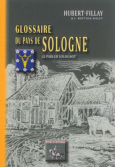 Couverture de Glossaire du pays de Sologne : le parler solognot