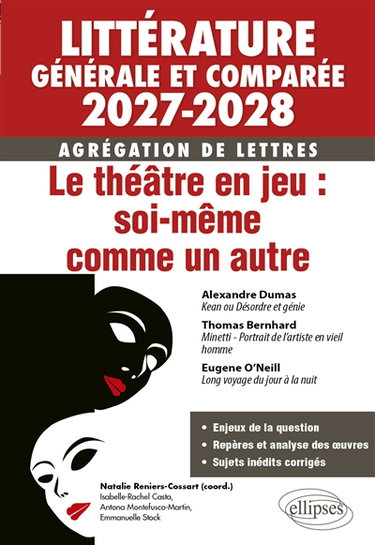 Couverture de Littérature générale et comparée 2027-2028, agrégation de lettres : le théâtre en jeu : soi-même comme un autre