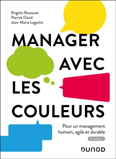 Couverture de Manager avec les couleurs : pour un management humain, agile et durable
