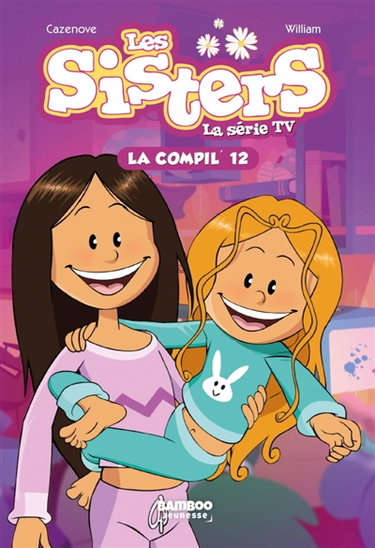 Couverture de Les sisters : la série TV : la compil'. Vol. 12