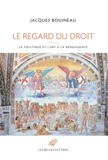 Couverture de Le regard du droit : la politique et l'art à la Renaissance