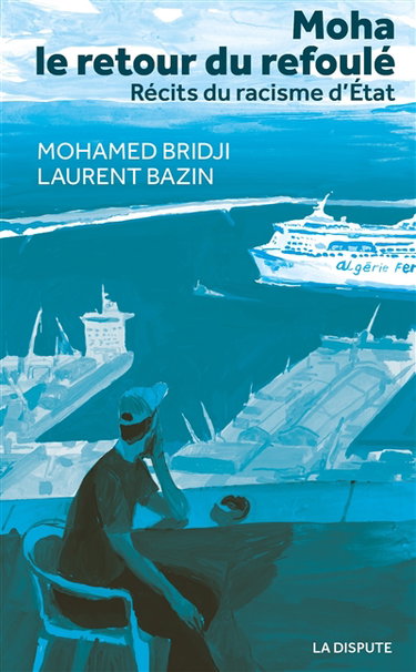 Couverture de Moha, le retour du refoulé : récits du racisme d'Etat