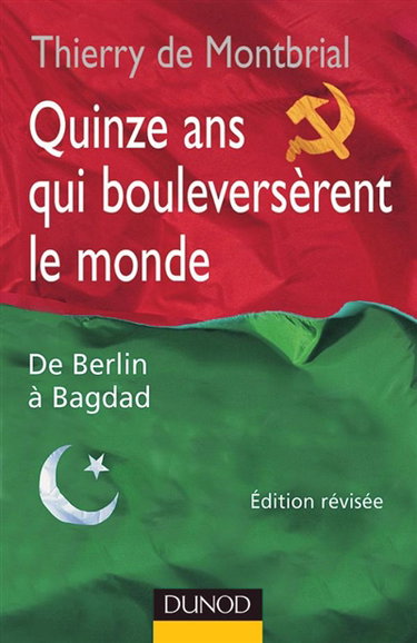 Couverture de Quinze ans qui bouleversèrent le monde : de Berlin à Bagdad