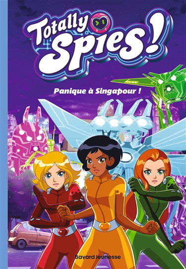 Couverture de Totally Spies !. Vol. 4. Panique à Singapour !