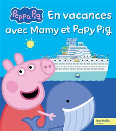 Couverture de Peppa Pig. En vacances avec Mamy et Papy Pig