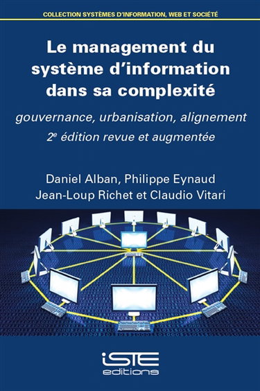 Couverture de Le management du système d'information dans sa complexité : gouvernance, urbanisation, alignement