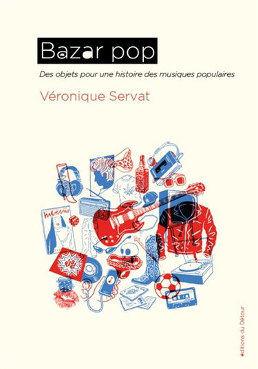 Couverture de Bazar pop : des objets pour une histoire des musiques populaires