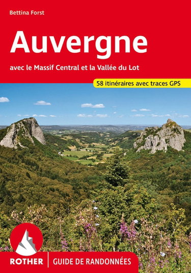 Couverture de Auvergne : avec le Massif central et la vallée du Lot : 58 itinéraires avec traces GPS