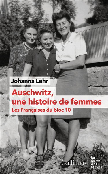 Couverture de Auschwitz, une histoire de femmes : avec les Françaises du bloc 10